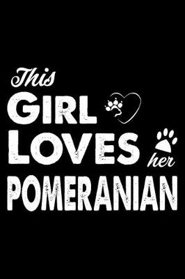 Book cover for This Girl Loves Her Pomeranian