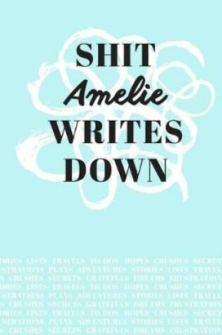 Cover of Shit Amelie Writes Down