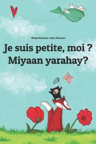 Cover of Je suis petite, moi ? Miyaan yarahay?