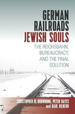 Cover of German Railroads, Jewish Souls