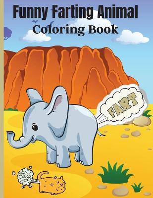 Book cover for Funny Farting Animal Coloring Book