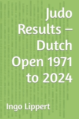 Cover of Judo Results - Dutch Open 1971 to 2024