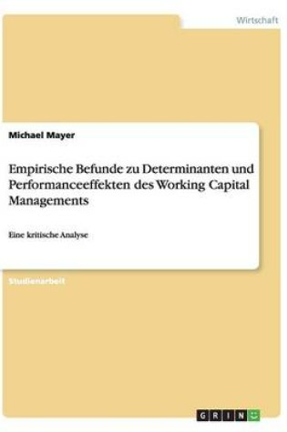 Cover of Empirische Befunde zu Determinanten und Performanceeffekten des Working Capital Managements