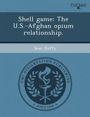 Book cover for Shell Game: The U.S.-Afghan Opium Relationship