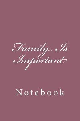 Book cover for Family Is Important