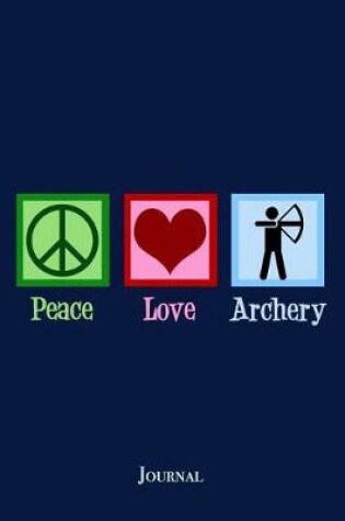 Cover of Peace Love Archery Journal