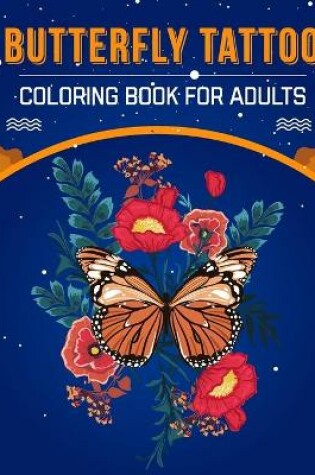 Cover of Butterfly Tattoo Coloring Book For Adults