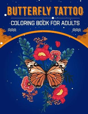 Book cover for Butterfly Tattoo Coloring Book For Adults