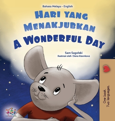 Book cover for A Wonderful Day (Malay English Bilingual Book for Kids)