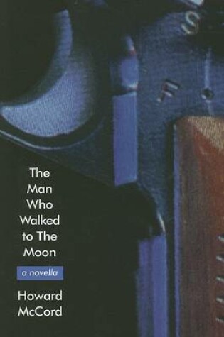 Cover of The Man Who Walked to the Moon