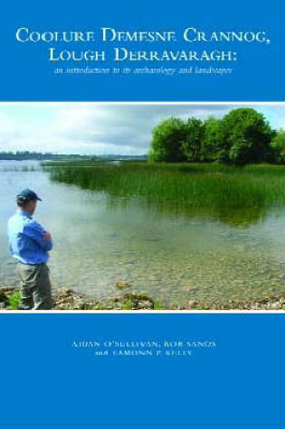 Cover of Coolure Demesne Crannog, Lough Derravaragh