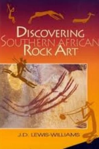 Cover of Discovering Southern African Rock Art