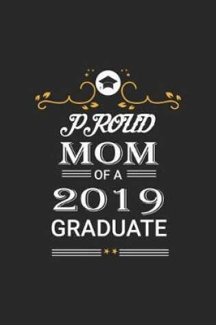 Cover of Proud Mom of a 2019 Graduate