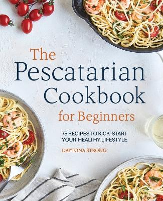 Book cover for The Pescatarian Cookbook for Beginners