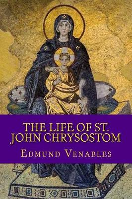 Book cover for The Life of St. John Chrysostom