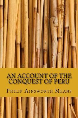 Book cover for An Account of the Conquest of Peru