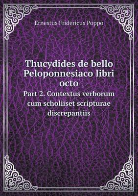 Book cover for Thucydides de bello Peloponnesiaco libri octo Part 2. Contextus verborum cum scholiiset scripturae discrepantiis