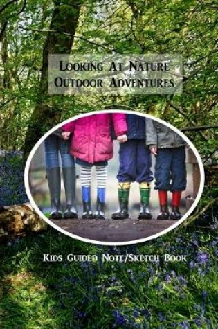 Cover of Looking At Nature Outdoor Adventures