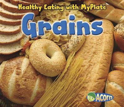 Book cover for Healthy Eating with Myplate Grains