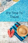 Book cover for It's Time To Travel