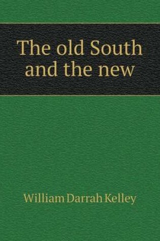 Cover of The old South and the new