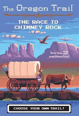 Oregon Trail: Race to Chimney Rock by Jesse Wiley