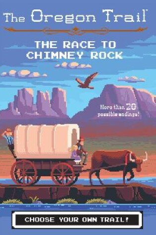 Cover of Oregon Trail: Race to Chimney Rock