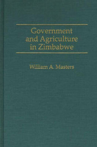 Cover of Government and Agriculture in Zimbabwe