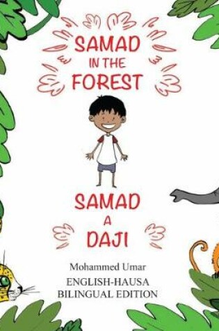 Cover of Samad in the Forest (Bilingual English-Hausa Edition)