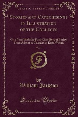 Cover of Stories and Catechisings in Illustration of the Collects, Vol. 1