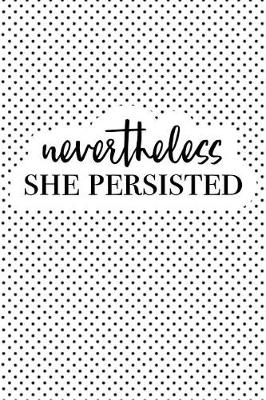 Book cover for Nevertheless She Persisted