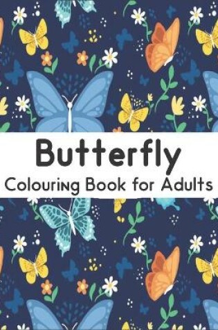 Cover of Butterfly Colouring Book for Adults
