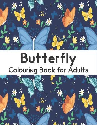 Book cover for Butterfly Colouring Book for Adults