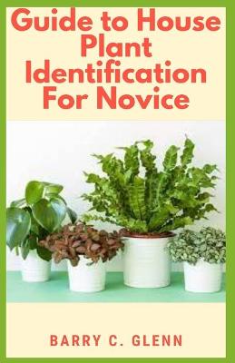 Book cover for Guide to House Plants Identification For Novice