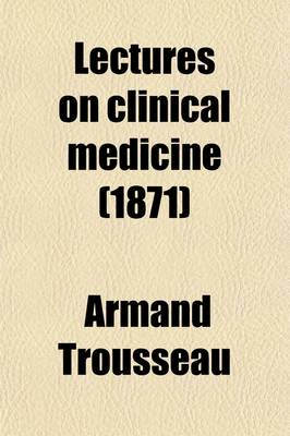 Book cover for Lectures on Clinical Medicine (Volume 4); Delivered at the Hotel-Dieu, Paris