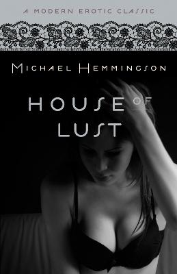 Book cover for House of Lust (Modern Erotic Classics)