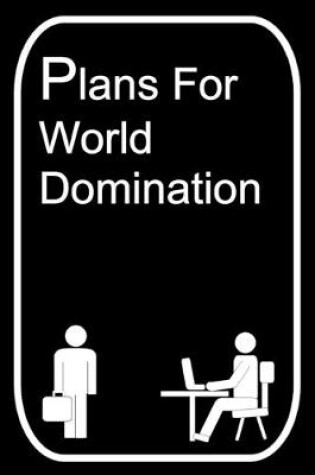 Cover of Plans For World Domination