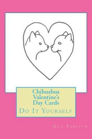 Cover of Chihuahua Valentine's Day Cards