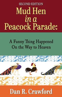 Book cover for Mud Hen In a Peacock Parade