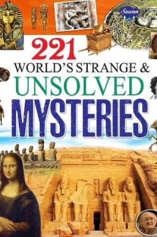 Cover of 221 World's Strange & Unsolved Mysteries