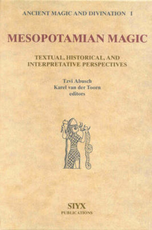 Cover of Mesopotamian Magic: Textual, Historical and Interpretative Perspectives