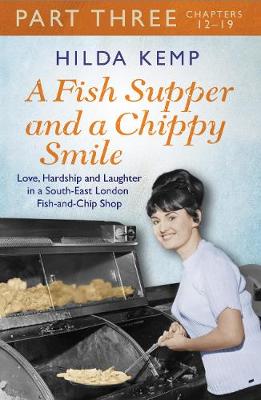 Book cover for A Fish Supper and a Chippy Smile: Part 3