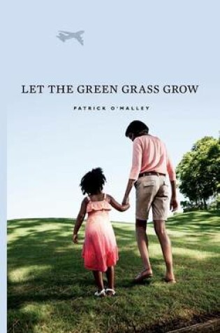 Cover of Let the Green Grass Grow