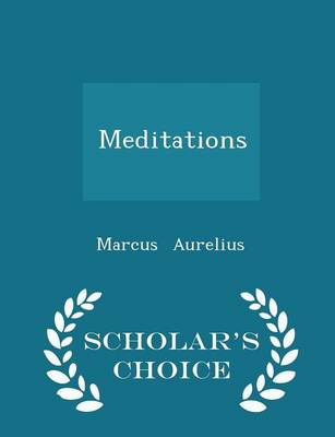 Book cover for Meditations - Scholar's Choice Edition