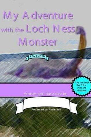 Cover of My Adventure with the Loch Ness Monster (Advanced)