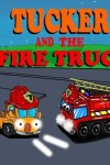 Book cover for Tucker and the Fire Truck