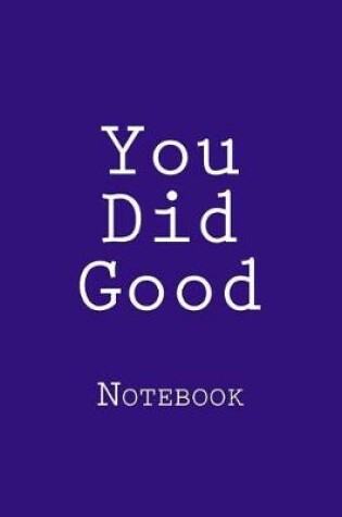 Cover of You Did Good