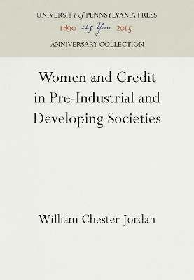 Book cover for Women and Credit in Pre-Industrial and Developing Societies