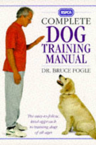 Cover of RSPCA Complete Dog Training Manual