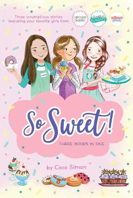Book cover for So Sweet! Three Books in One